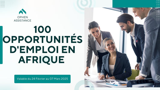 Saisissez 100 Opportunités d'Emploi en Afrique – Offres Valides du 24 Février au 07 Mars 2025